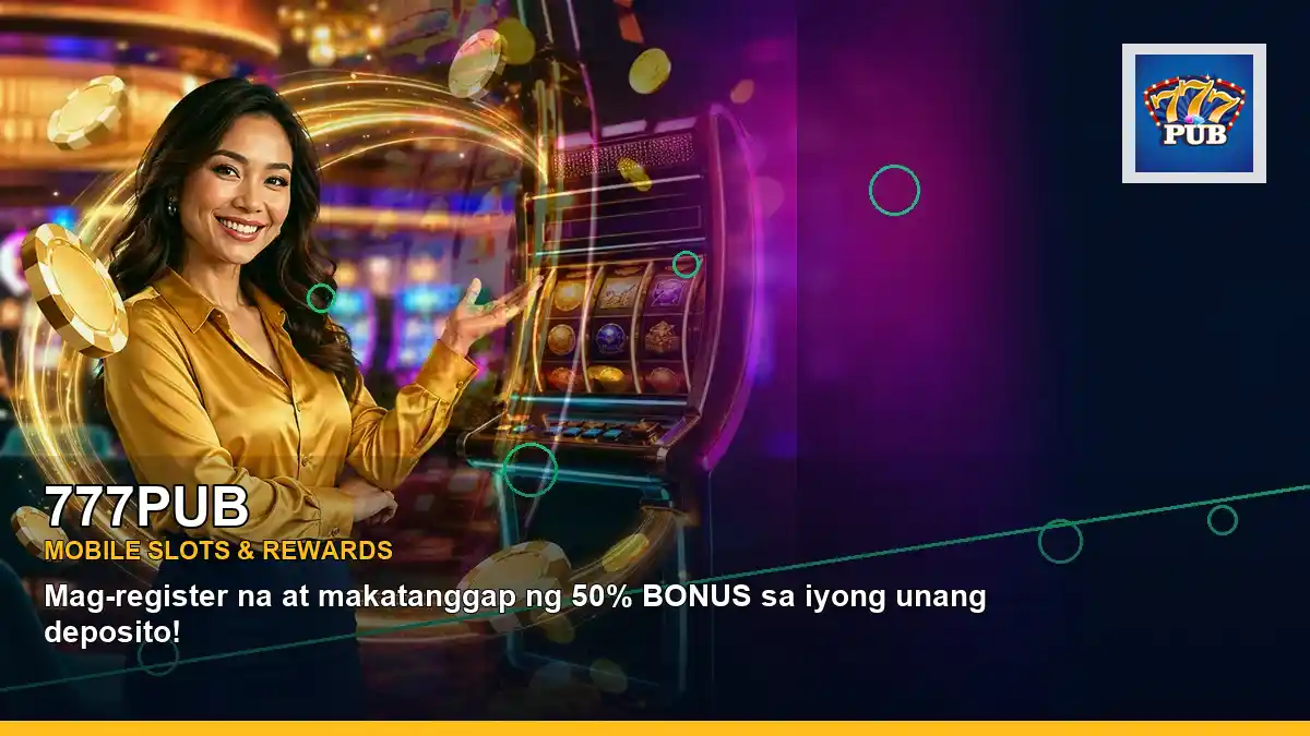 777PUB high-energy first casino deposit and wallet options in a left-framed layout for Philippine players